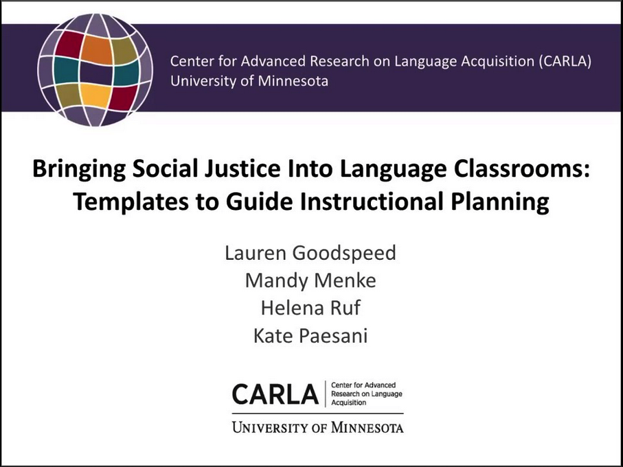CARLA Presentation Series: Bringing Social Justice into Language Classrooms: Templates to Guide Instructional Planning